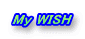 My WISH